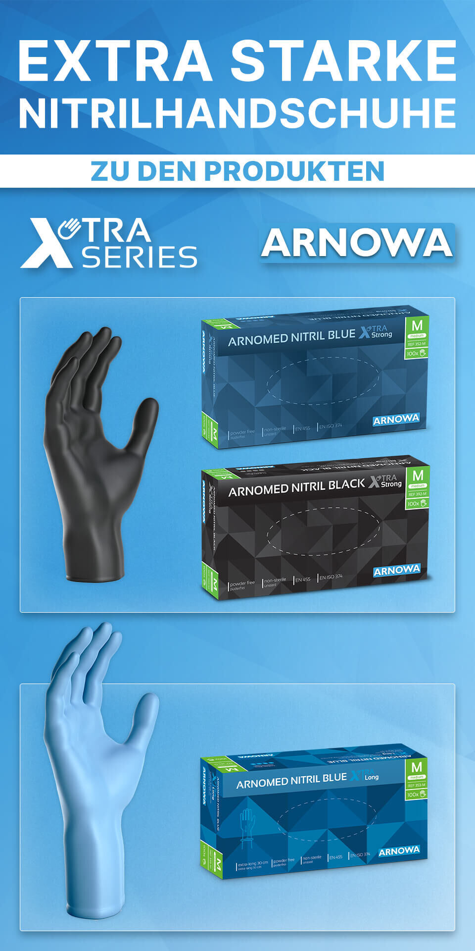 Banner_XTRA_960x1920px Übersicht der Nitril Handschuhe aus der ARNOMED XTRA Series. Zu sehen sind extra dicke und extra lange Nitril Handschuhe in blau und schwarz.